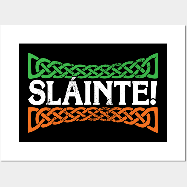 Slainte, Irish toast for St. Patricks Day Drunken Hooligans! Wall Art by UncleFez